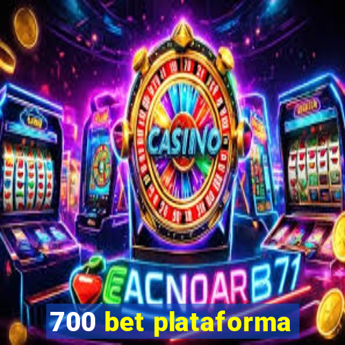 700 bet plataforma